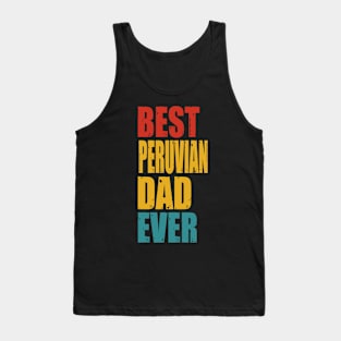 Vintage Best Peruvian Dad Ever Tank Top